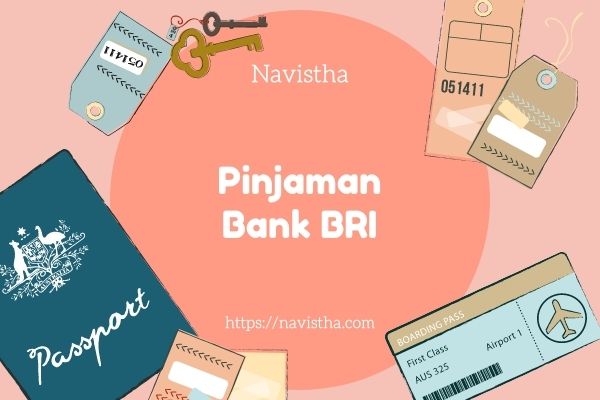 √#9 Pinjaman Bank BRI LENGKAP : KTA, KUR, KKB dll - Navistha